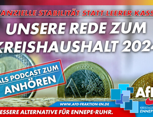 Jetzt anhören: Die Rede der AfD Kreistagsfraktion Ennepe-Ruhr zum Kreishaushalt 2024!